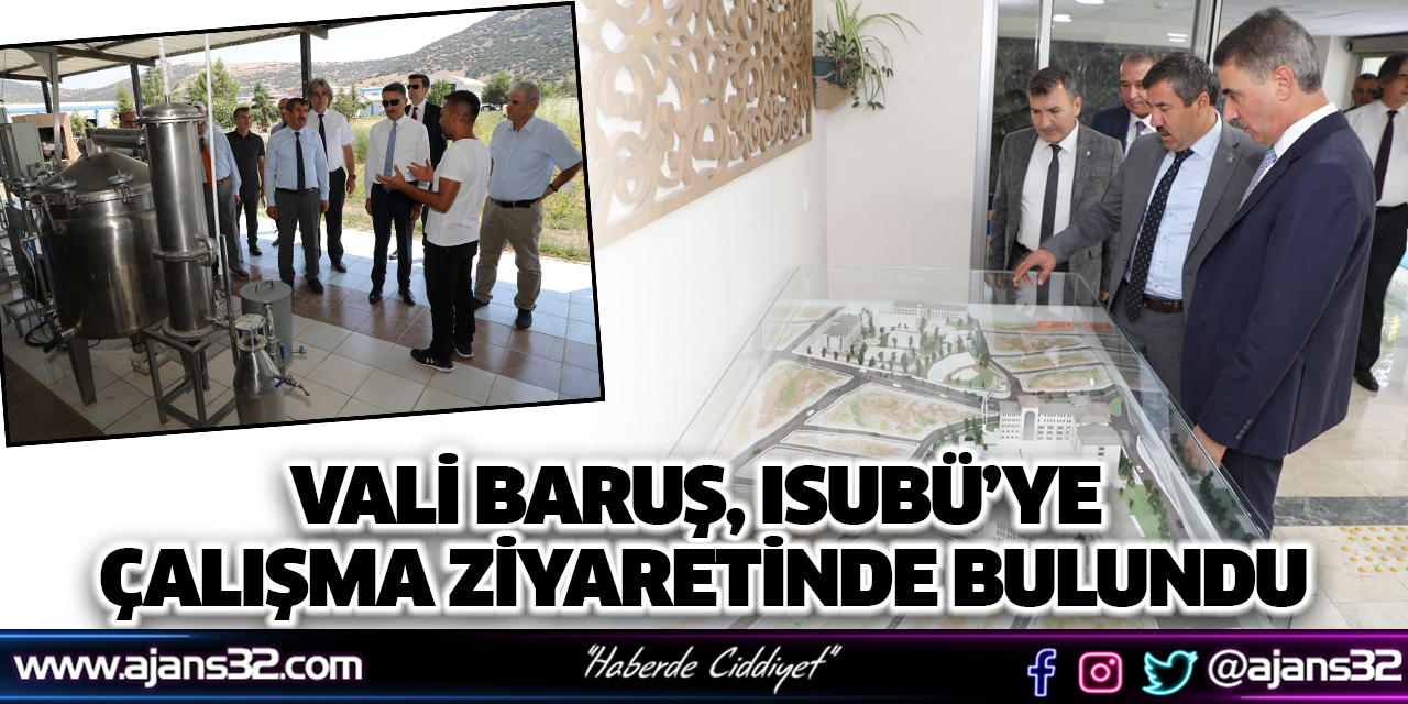 Vali Baruş, ISUBÜ’ye Çalışma Ziyaretinde Bulundu