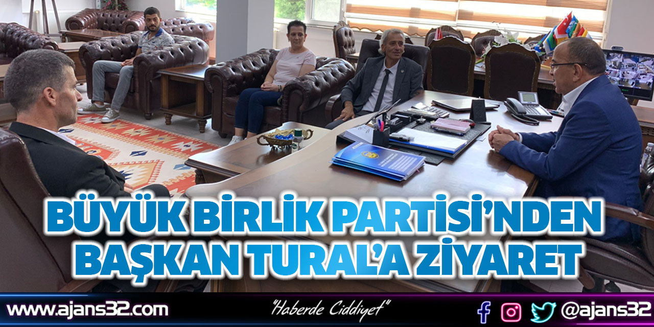 Büyük Birlik Partisi'nden Başkan Tural'a Ziyaret