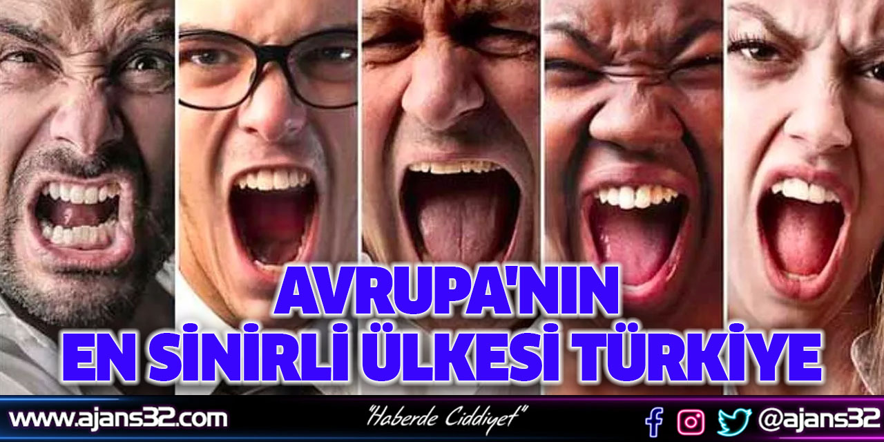 Avrupa'nın En Sinirli Ülkesi Türkiye