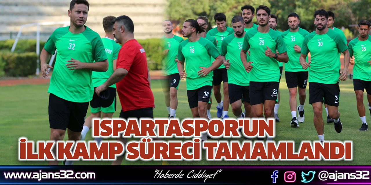 Ispartaspor'un İlk Kamp Süreci Tamamlandı