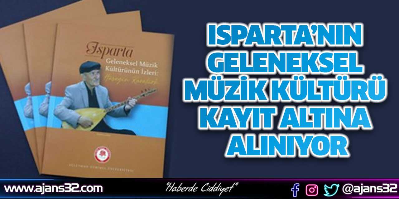 Isparta’nın Geleneksel Müzik Kültürü Kayıt Altına Alınıyor