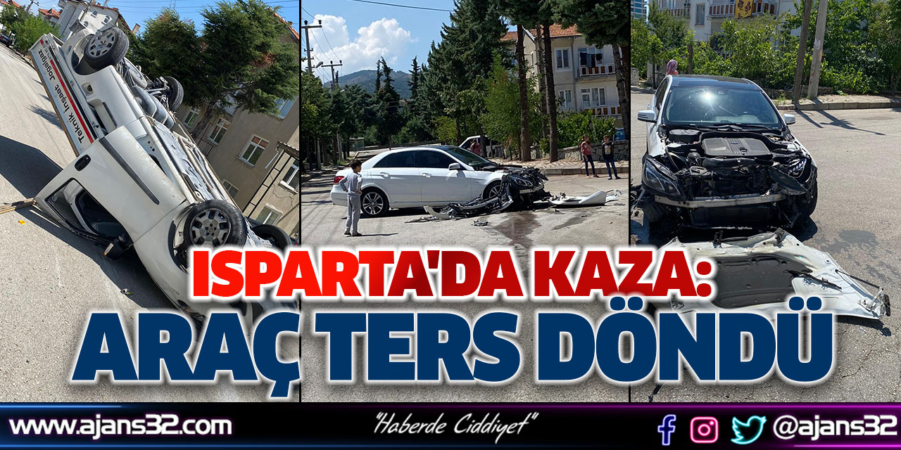 Isparta'da Kaza: Araç Ters Döndü