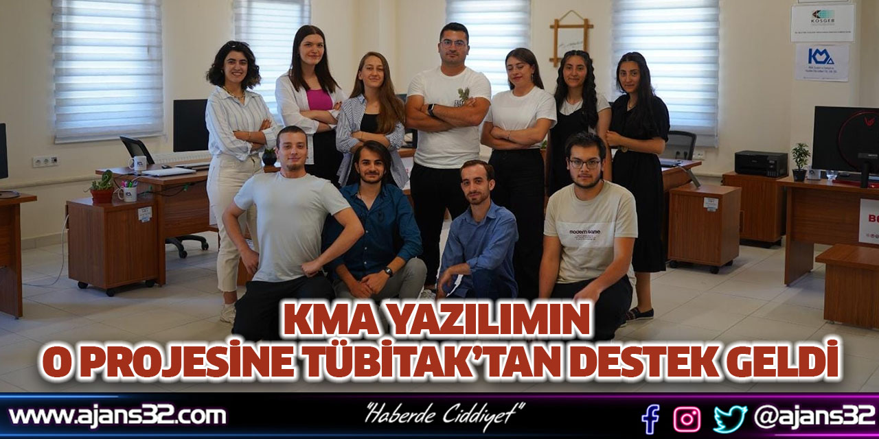 KMA Yazılımın O Projesine TÜBİTAK’tan Destek Geldi