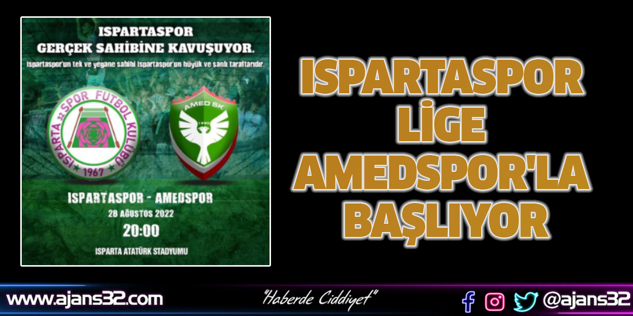 Ispartaspor, Lige Amedspor'la Başlıyor