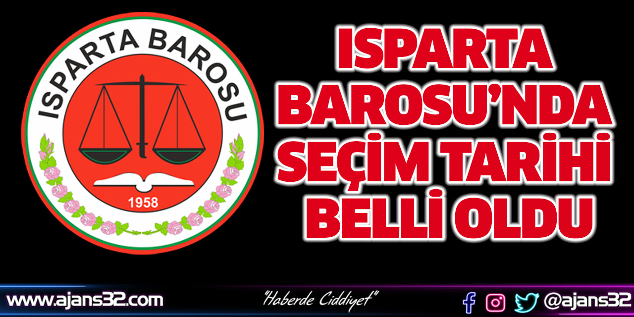 Isparta Barosunda Seçim Tarihi Belli Oldu