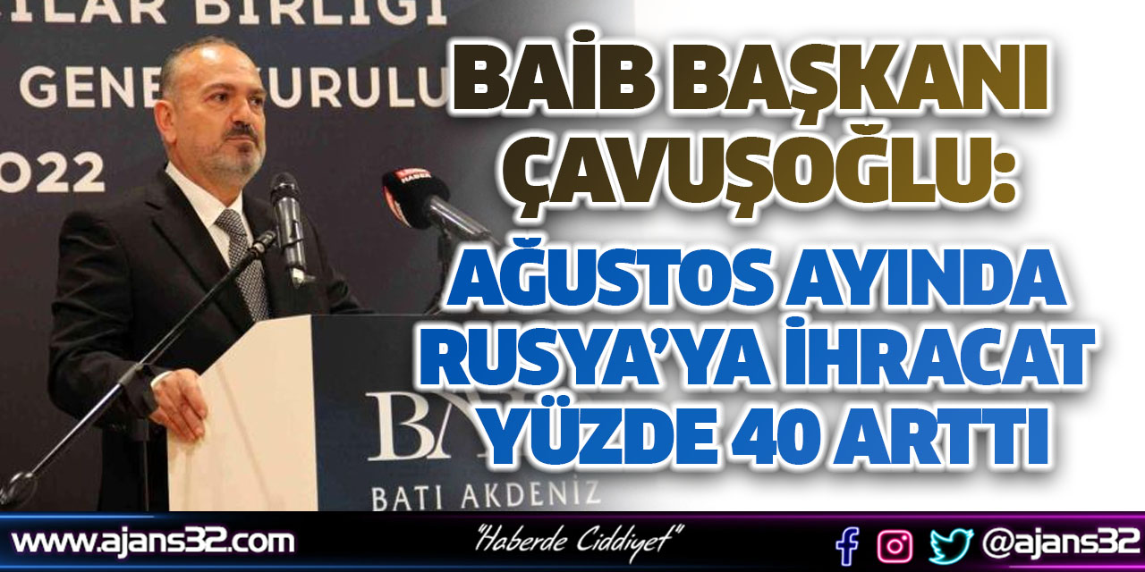 Ağustos Ayında Rusya’ya İhracat Yüzde 40 Arttı