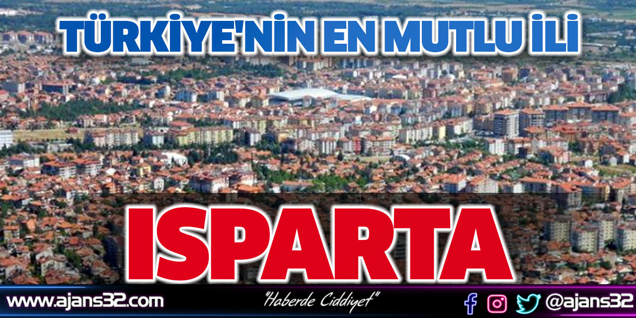 Türkiye'nin En Mutlu İli Isparta