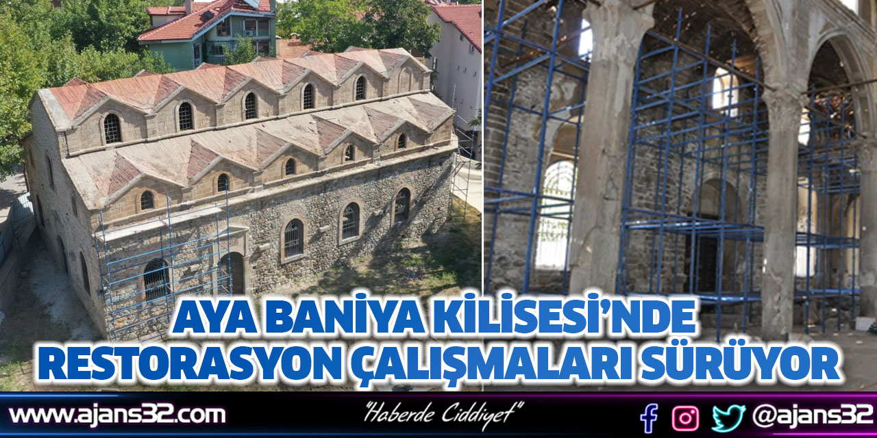 Aya Baniya Kilisesi’nde Restorasyon Çalışmaları Sürüyor