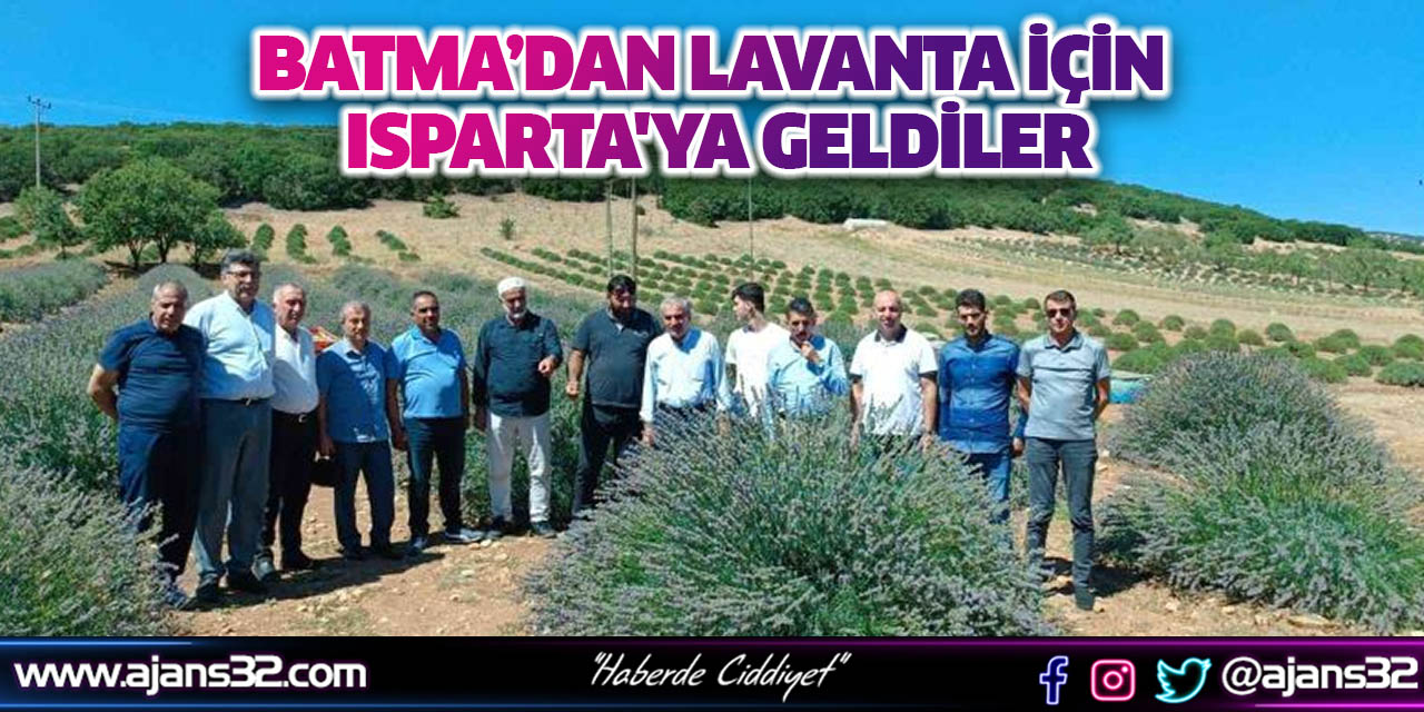 Batman'dan Lavanta İçin Isparta'ya Geldiler