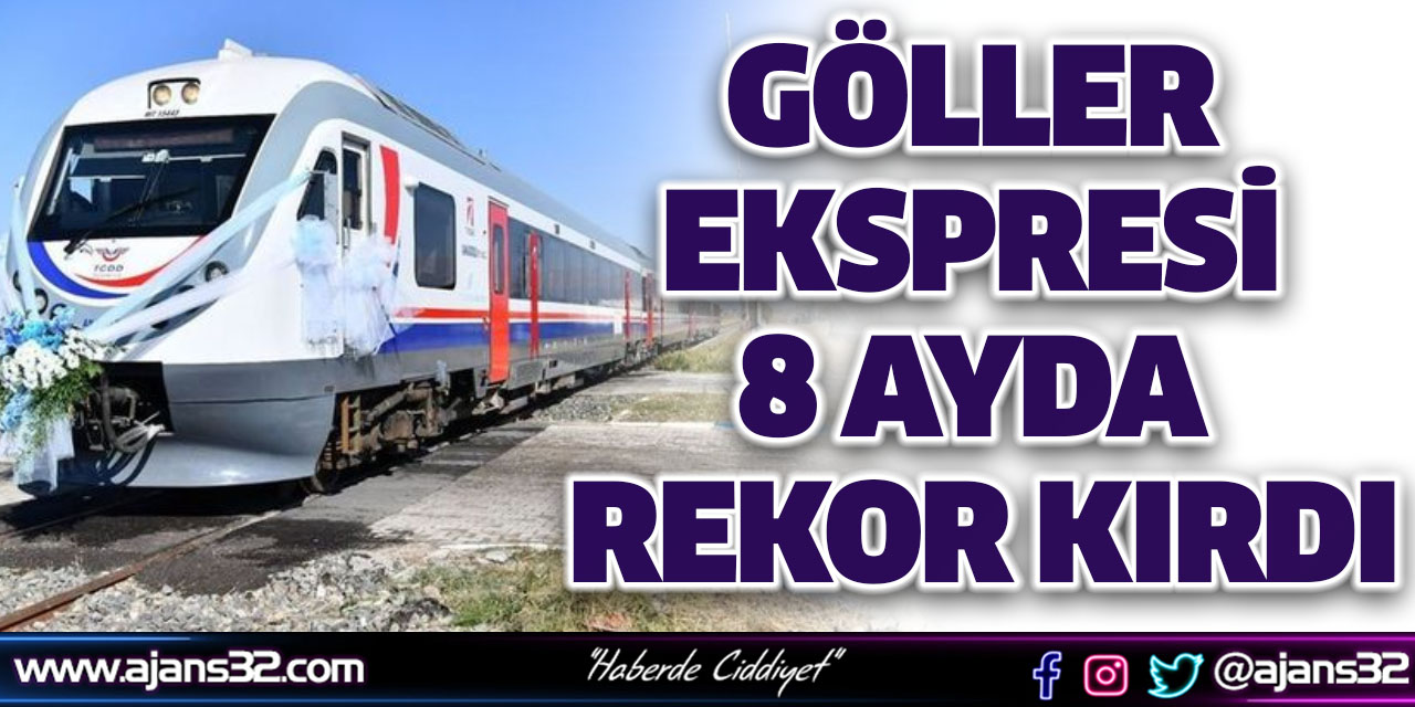 Göller Ekspresi 8 Ayda Rekor Kırdı