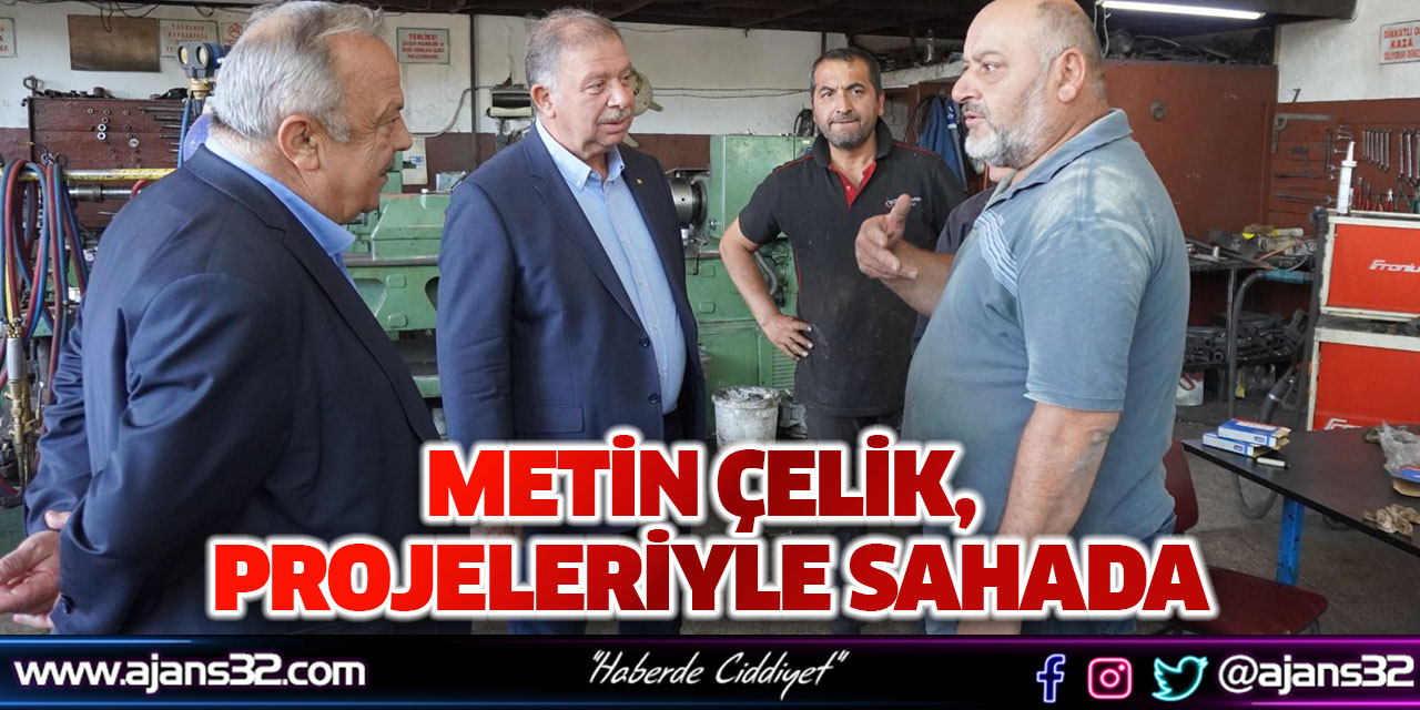 Metin Çelik, Projeleriyle Sahada