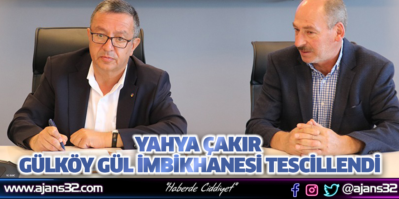 Yahya Çakır Gülköy Gül İmbikhanesi Tescillendi