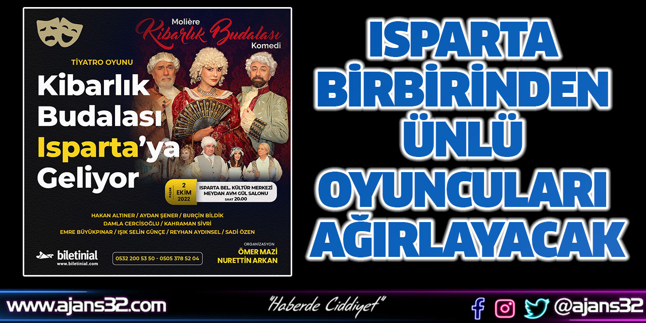 Isparta Birbirinden Ünlü Oyuncuları Ağırlayacak