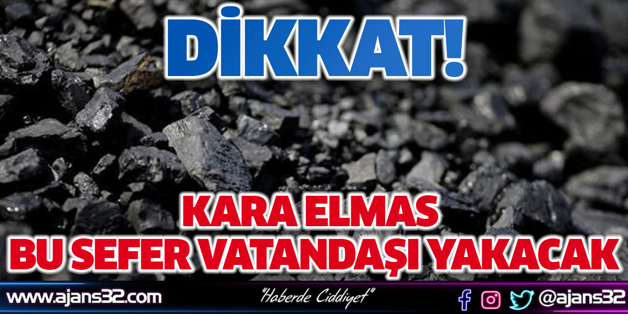 Kara Elmas Bu Sefer Vatandaşı Yakacak