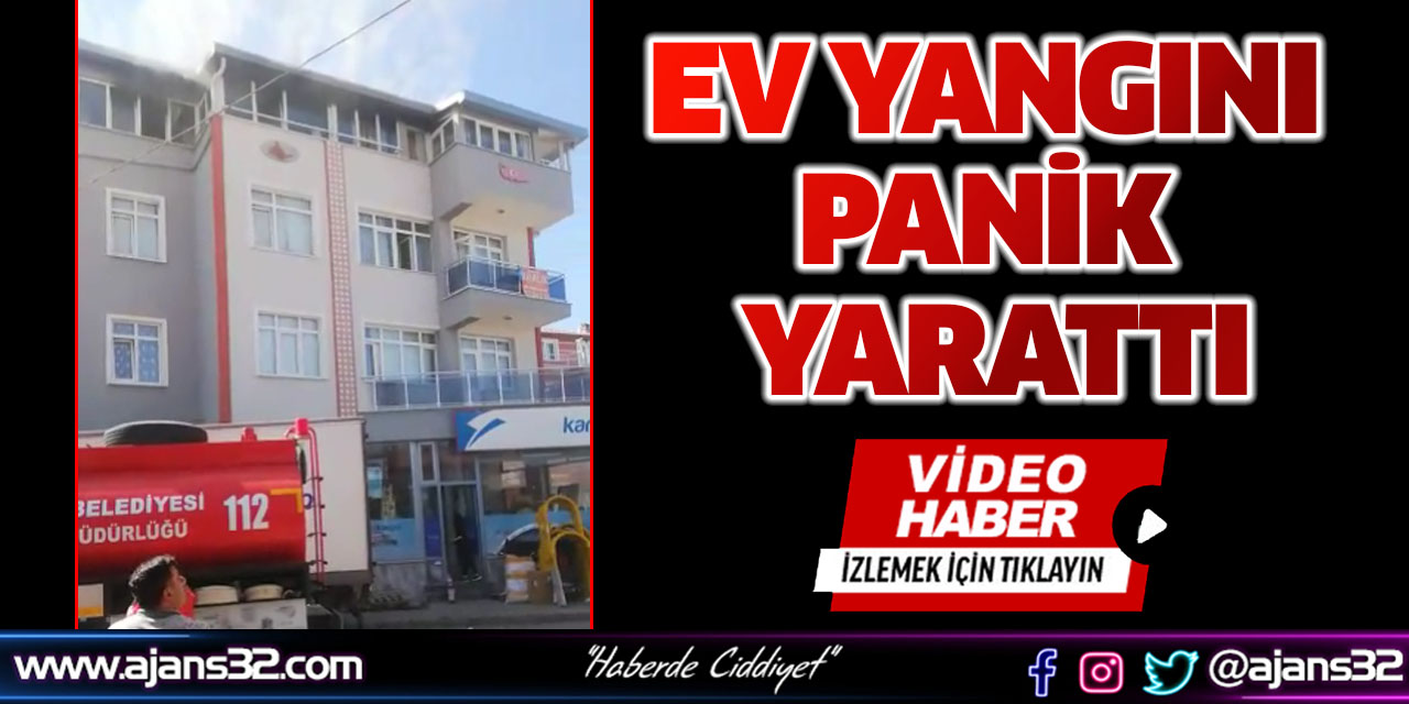 Ev Yangını Panik Yarattı