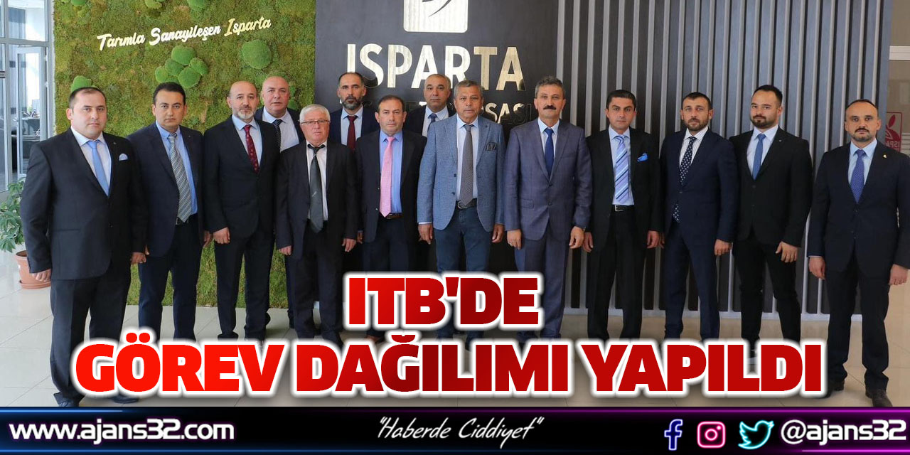 ITB'de Görev Dağılımı Yapıldı