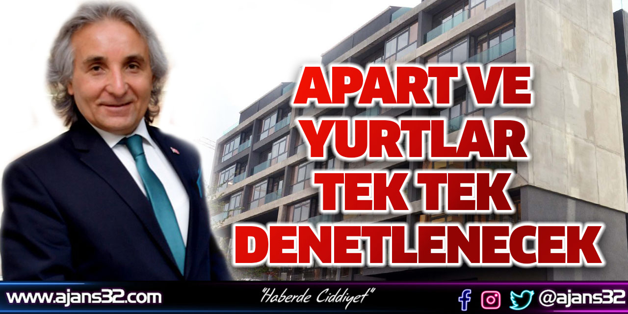 Apart ve Yurtlar Tek Tek Denetlenecek