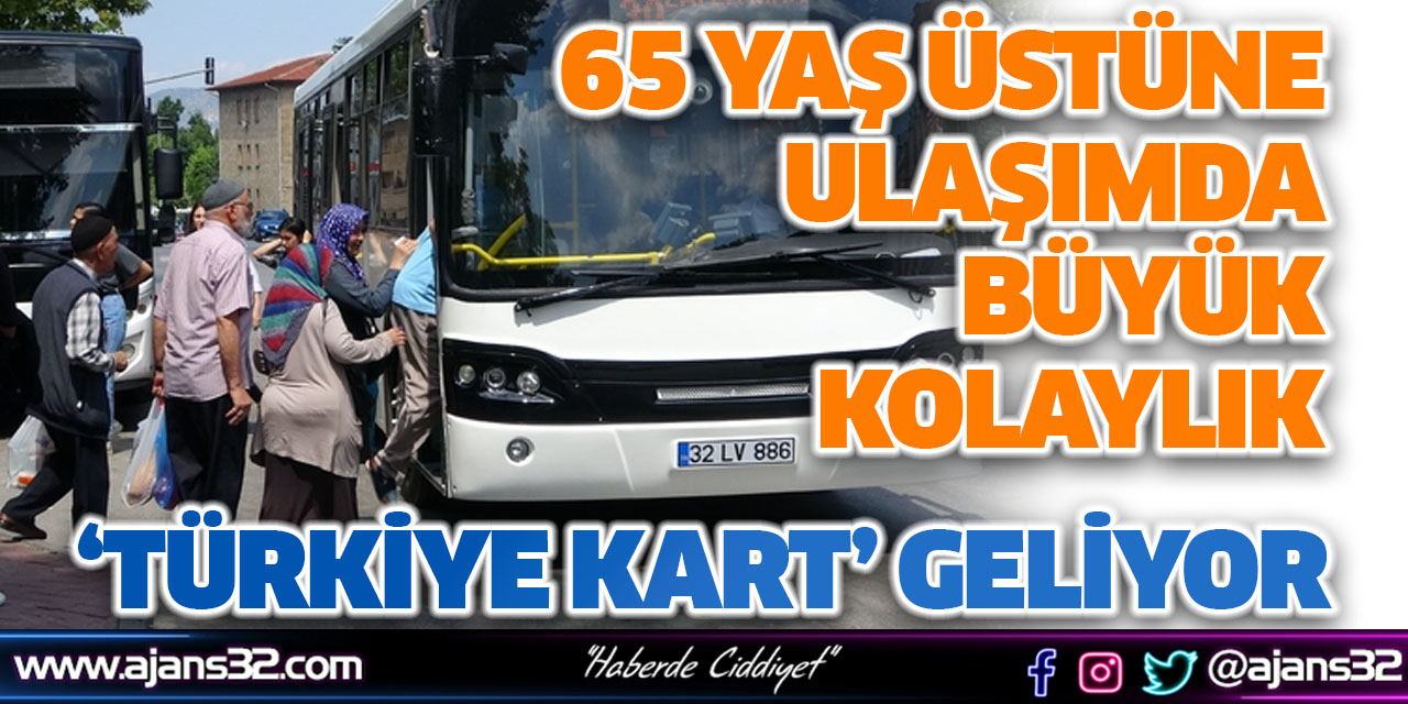 65 Yaş Üstüne Ulaşımda Büyük Kolaylık: Türkiye Kart Geliyor