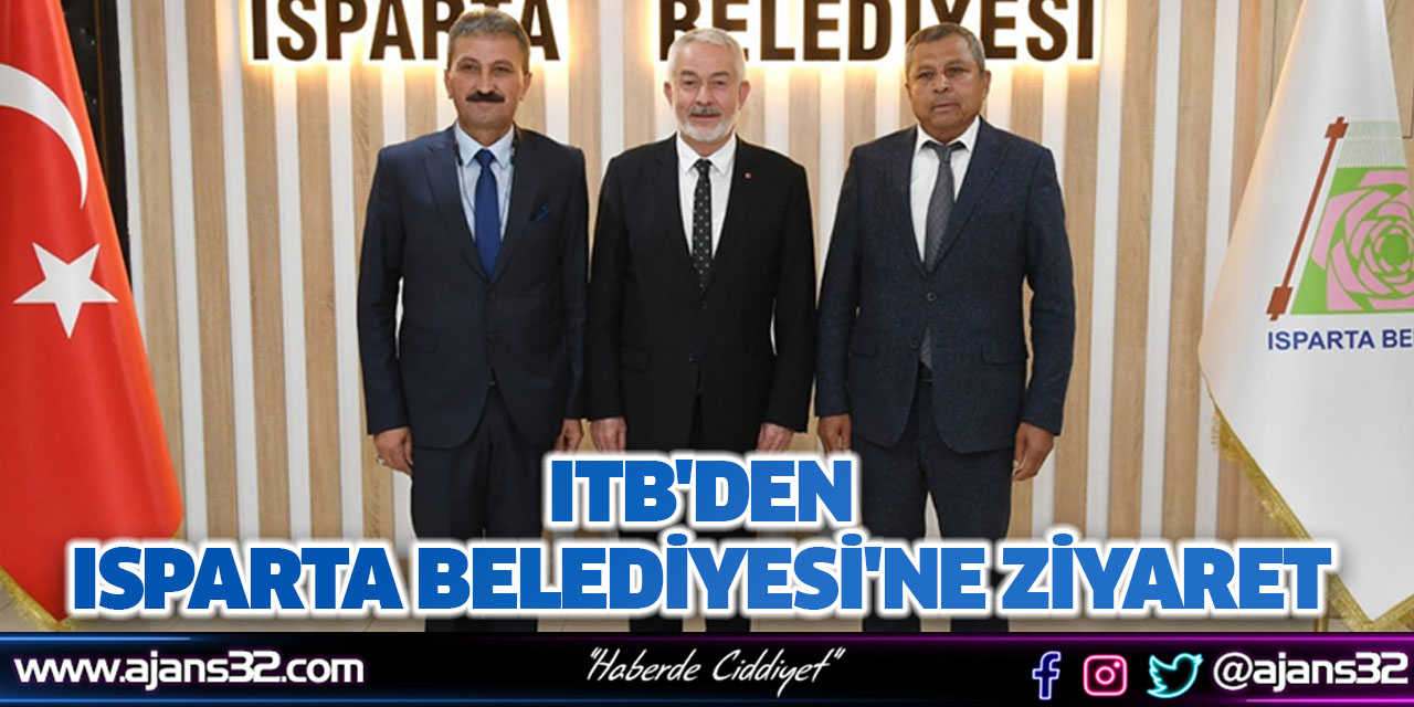 ITB'den Isparta Belediyesi'ne Ziyaret