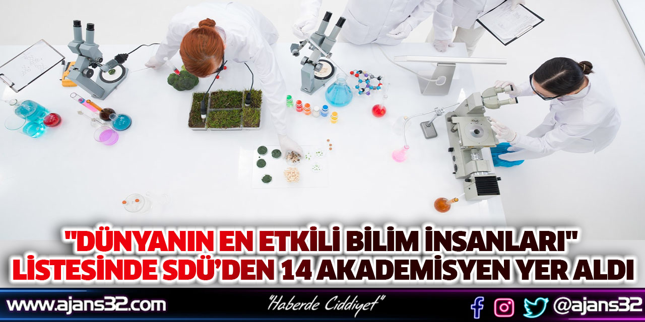 "Dünyanın En Etkili Bilim İnsanları" Listesinde SDÜ’den 14 Akademisyen Yer Aldı