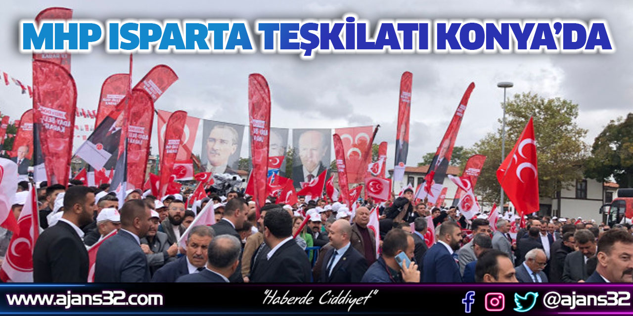 MHP Isparta Teşkilatı Tam Kadro Konya’da