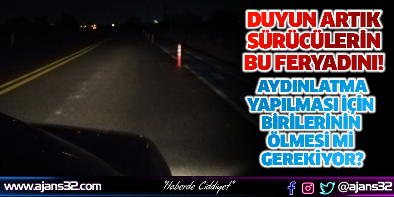 Duyun Artık Sürücülerin Bu Feryadını!