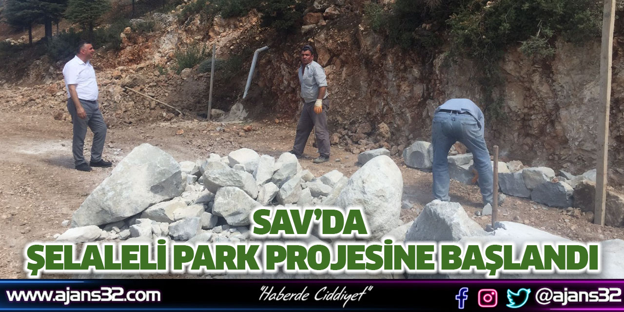 Sav’da Şelaleli Park Projesine Başlandı