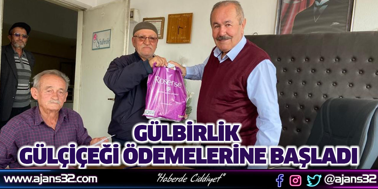 Gülbirlik Gülçiçeği Ödemelerine Başladı