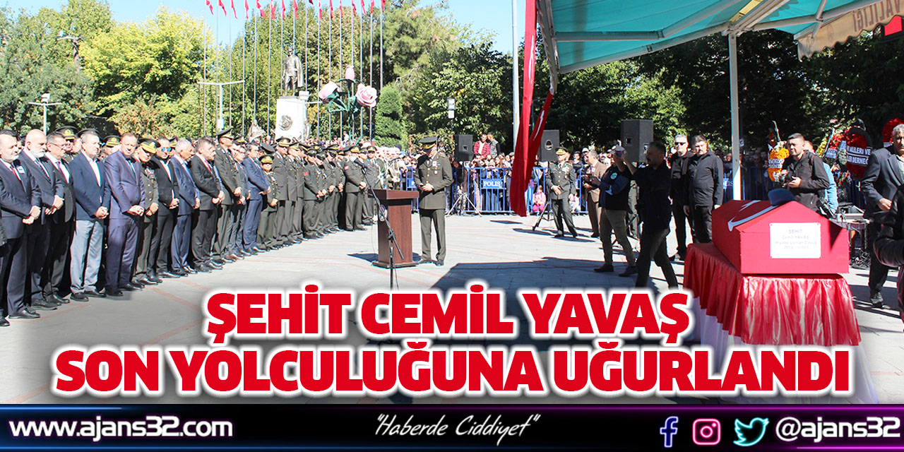 Şehit Cemil Yavaş Son Yolculuğuna Uğurlandı