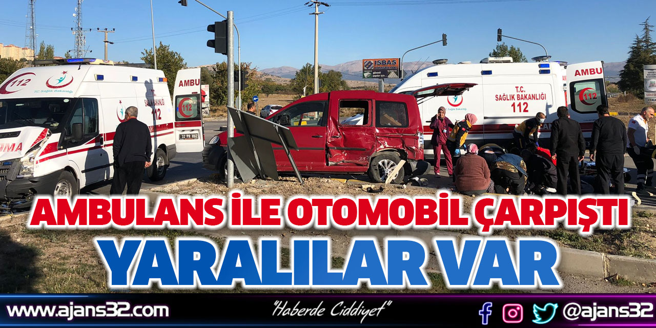 Ambulans ile Otomobil Çarpıştı