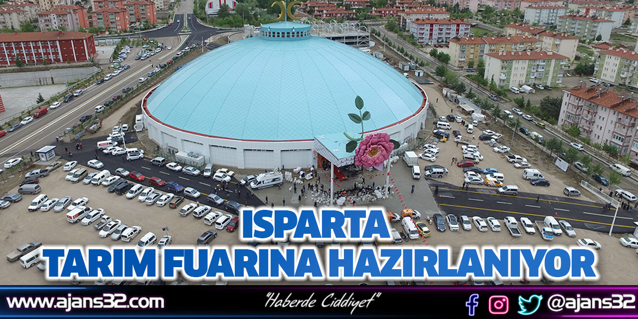 Isparta Tarım Fuarına Hazırlanıyor