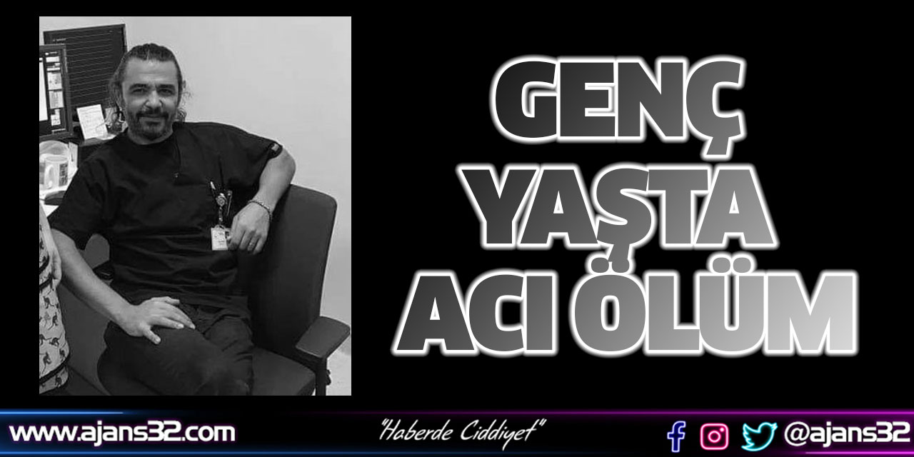 Genç Yaşta Acı Ölüm