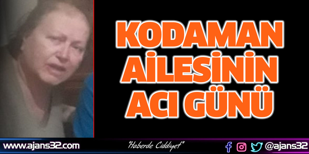 Kodaman Ailesinin Acı Günü