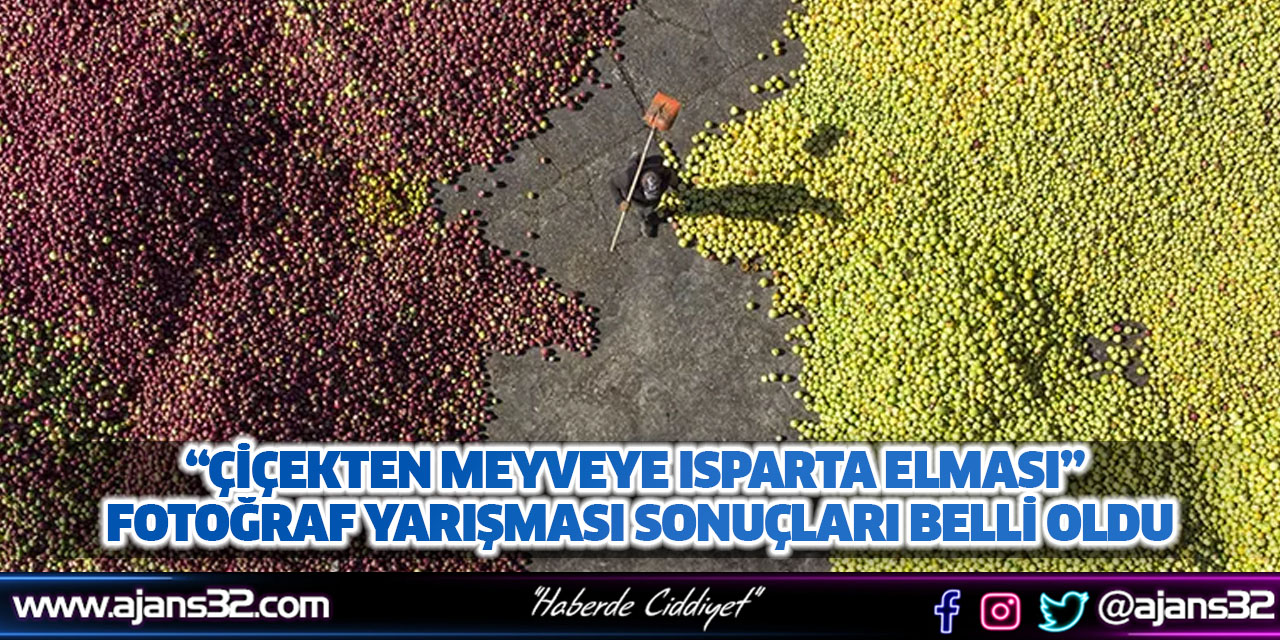 “Çiçekten Meyveye Isparta Elması” Fotoğraf Yarışması Sonuçları Belli Oldu