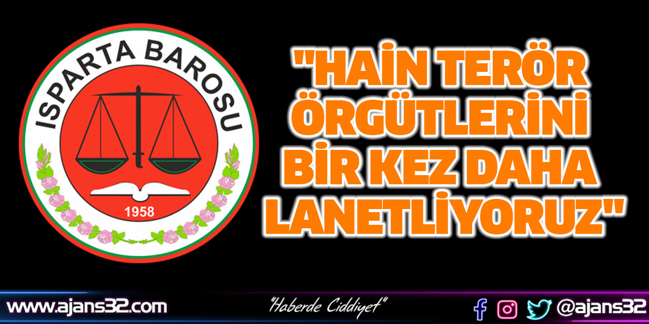 "Hain Terör Örgütlerini Bir Kez Daha Lanetliyoruz"