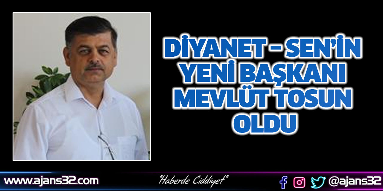 Diyanet – Sen’in Yeni Başkanı Mevlüt Tosun oldu