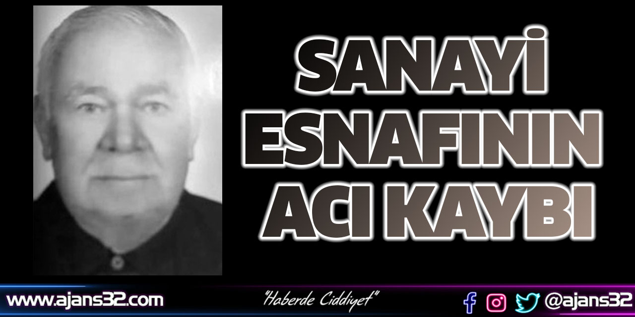 Sanayi Esnafının Acı Kaybı