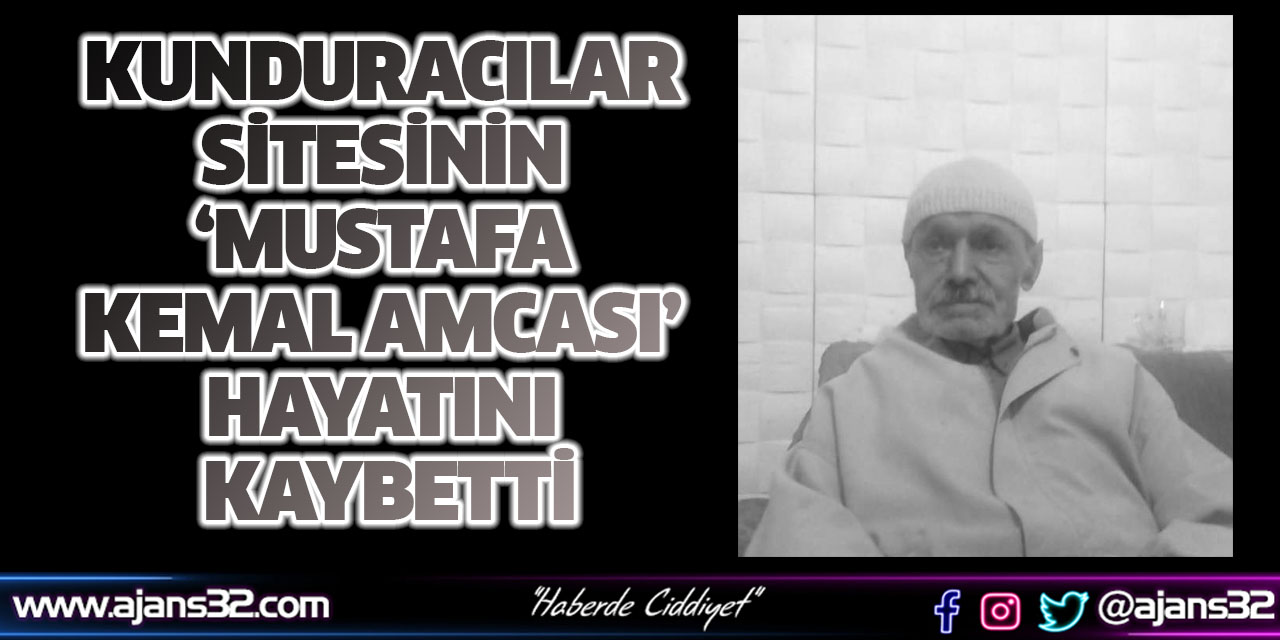 Kunduracılar Sitesinin ‘Mustafa Kemal Amcası’ Hayatını Kaybetti