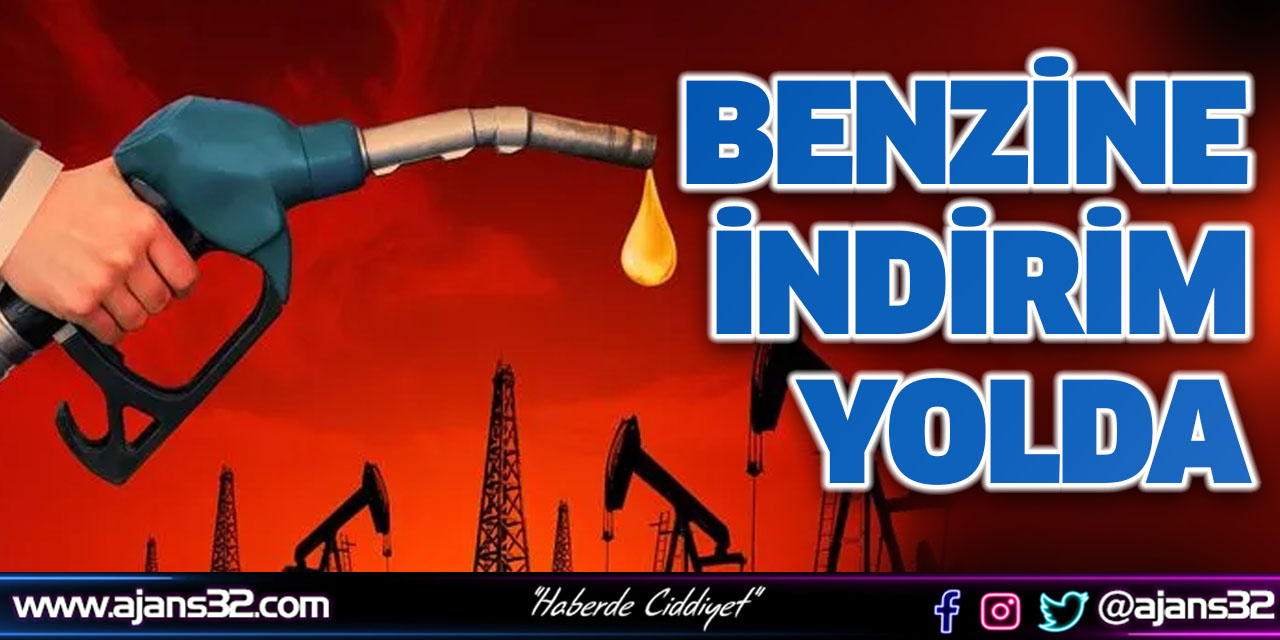 Benzine İndirim Geliyor