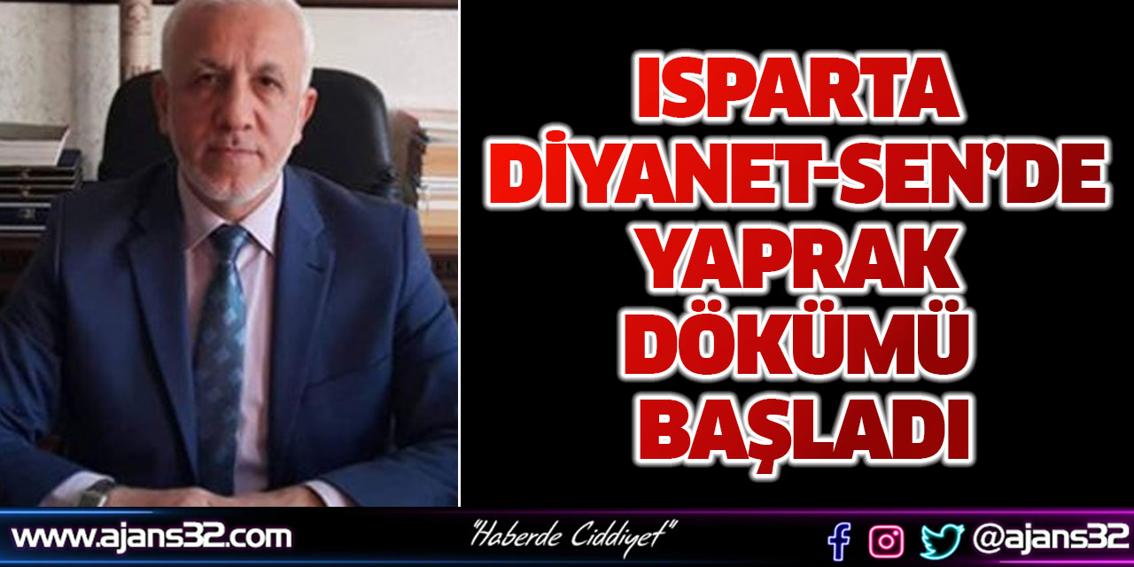 Isparta Diyanet-Sen’de Yaprak Dökümü Başladı