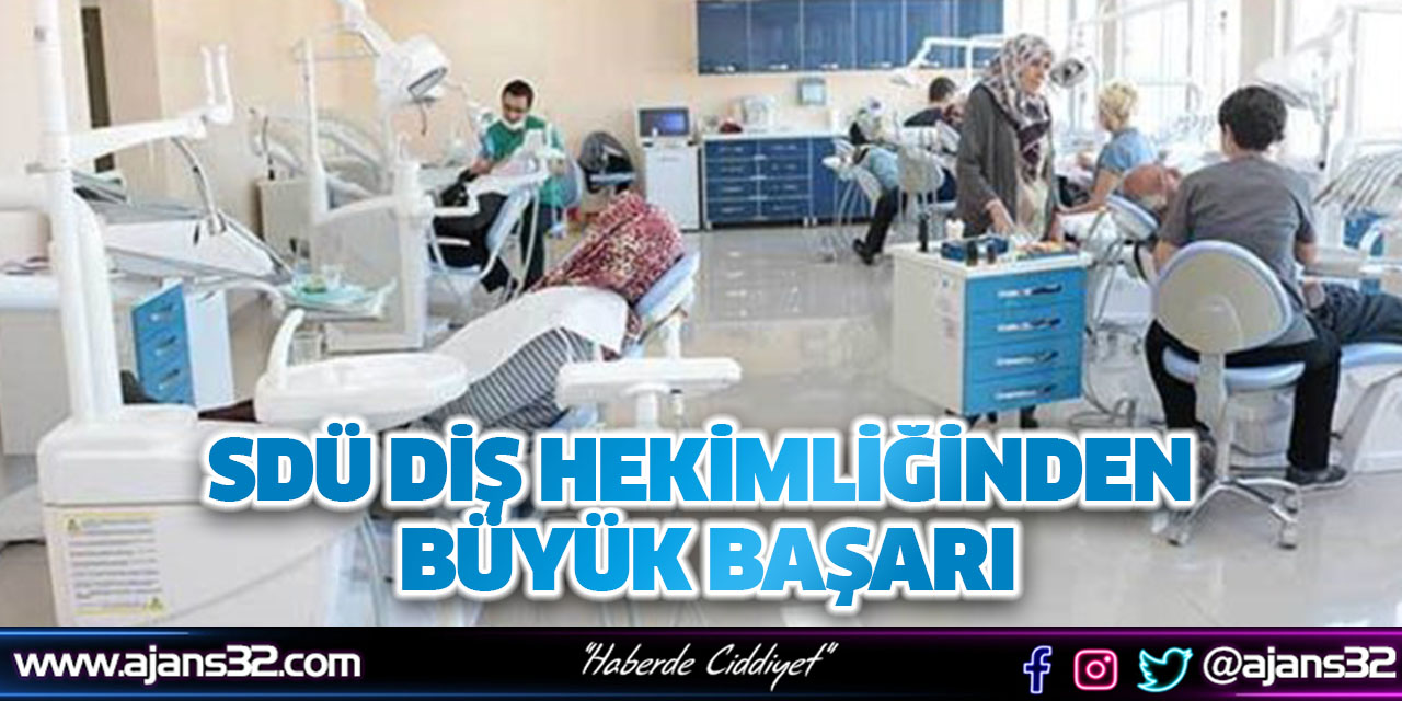 SDÜ Diş Hekimliğinden Büyük Başarı