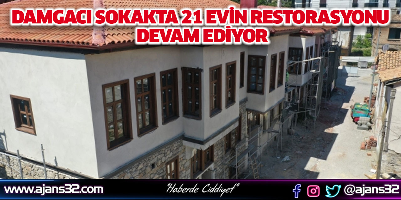 Damgacı Sokakta 21 Evin Restorasyonu Devam Ediyor