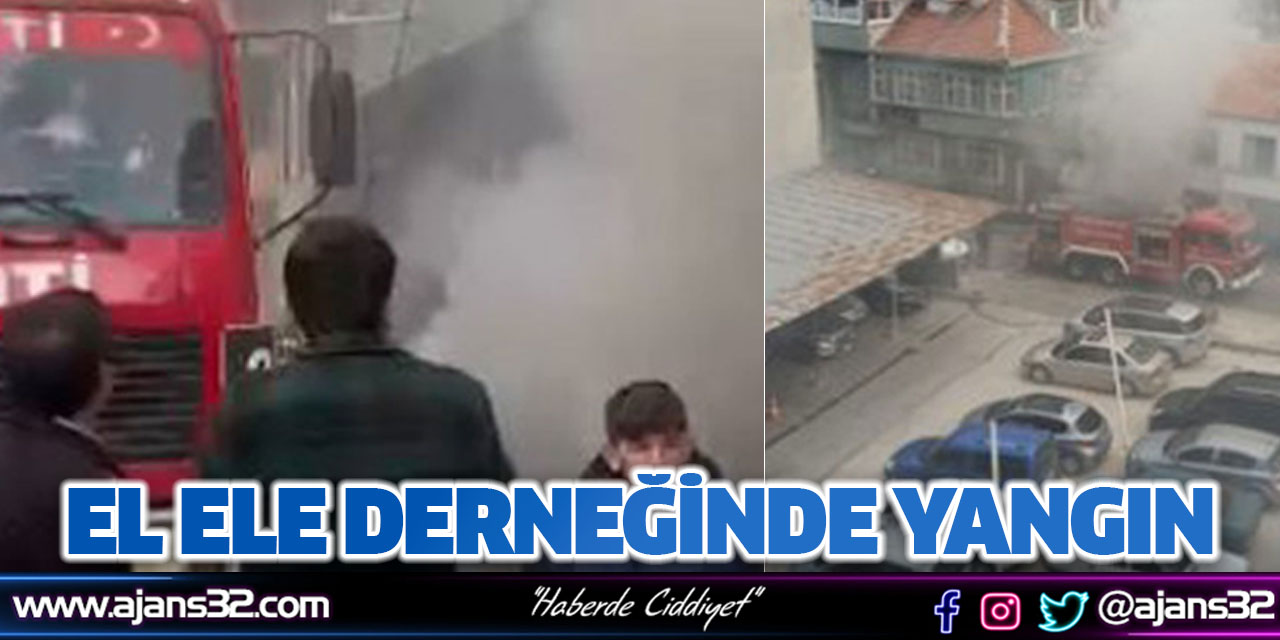 El Ele Derneğinde Yangın