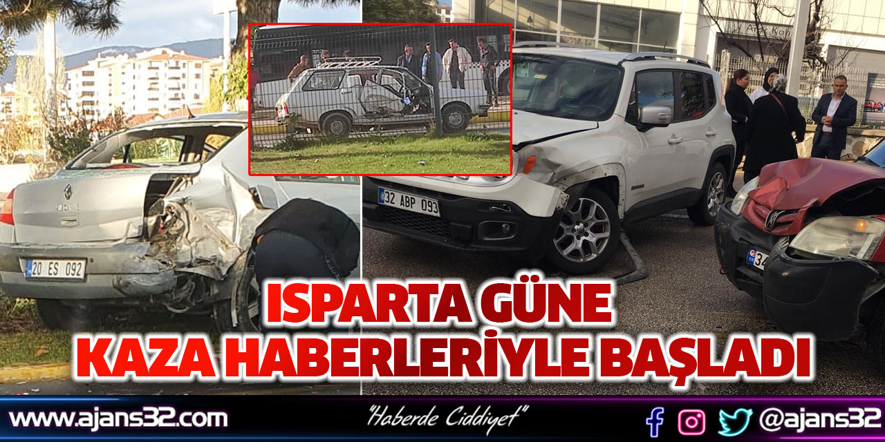 Isparta Güne Kaza Haberleriyle Başladı