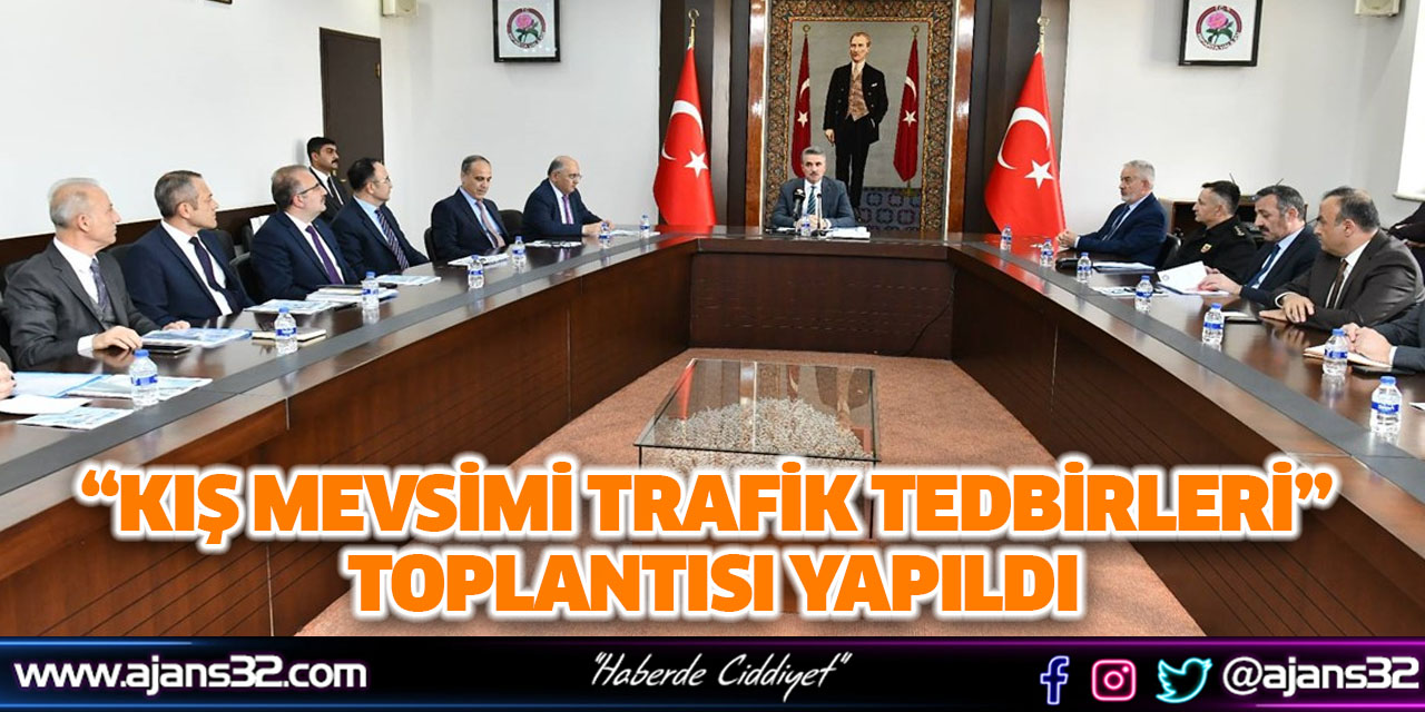 “Kış Mevsimi Trafik Tedbirleri” Toplantısı Yapıldı