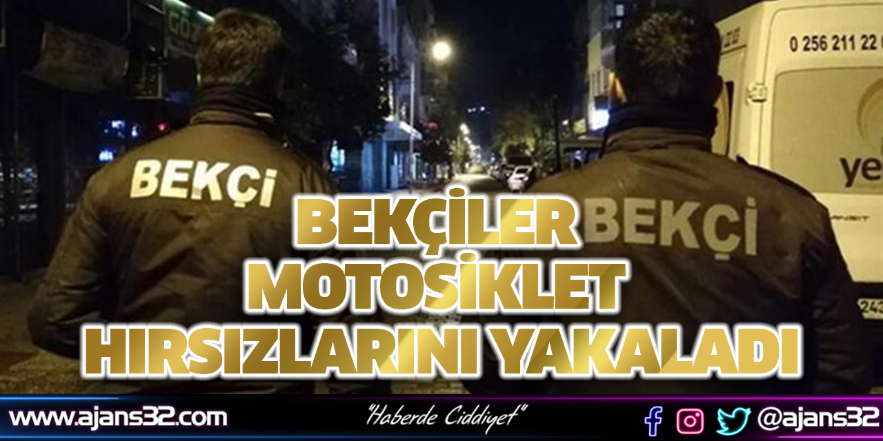 Bekçiler Motosiklet Hırsızlarını Yakaladı