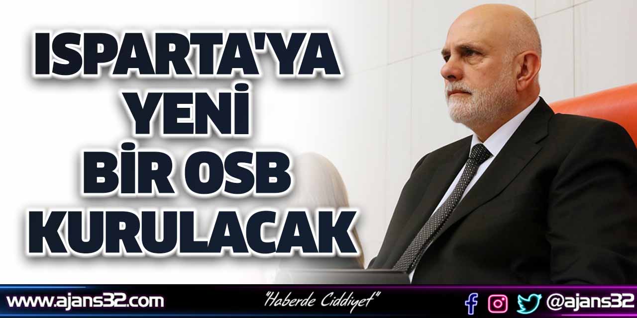 Isparta'ya Yeni Bir OSB Kurulacak