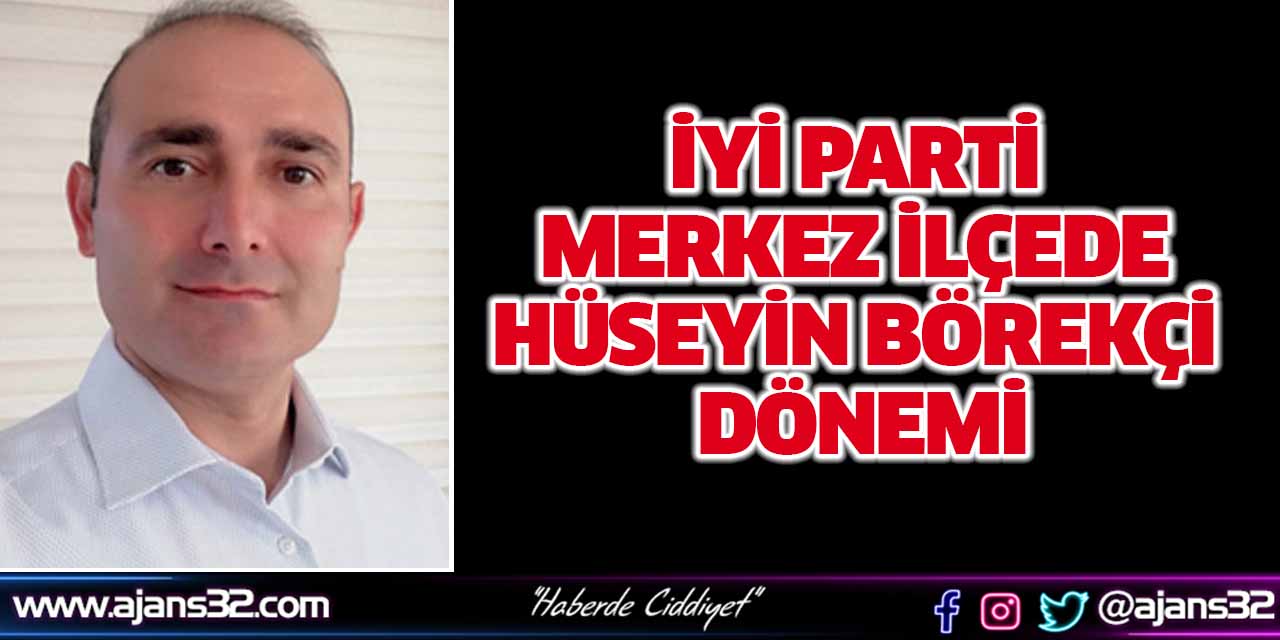 İYİ Parti Merkez İlçede Börekçi Dönemi