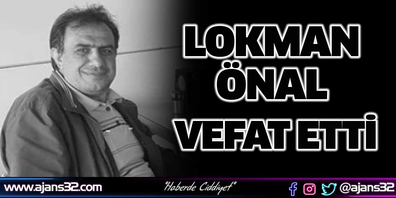 Lokman Önal Vefat Etti