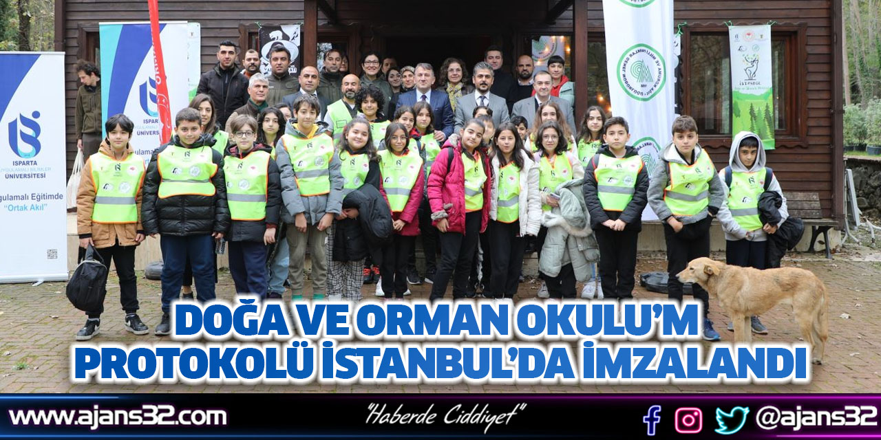 Doğa ve Orman Okulu’M Protokolü İstanbul’da İmzalandı